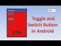 Introduction of Toggle and Switch Button in Android,#35