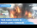 Truk Kargo Bermuatan 12 Sepeda Motor Ludes Terbakar di Jalan Trans Sumatera | Liputan 6