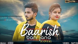 Baarish Ban Jaana : Cover Song | Laukik Vishwakarma | Kriti Kumari | Payal Dev, Stebin Ben | R3ZR