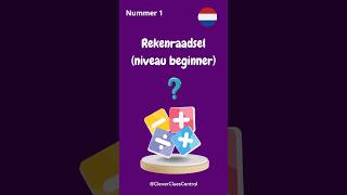 🔢 Eenvoudig Rekenraadsel voor Beginners! Test je Reken Skills! 🧠 #raadsels #rekenen