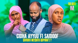 🛑AYYUUN SAIDOO KISAARAA KEESSA GALCHITE. SUMAYYAAN SAIDOODHAAN MAAL JEETTE? FEDHI AYYU MAAL?