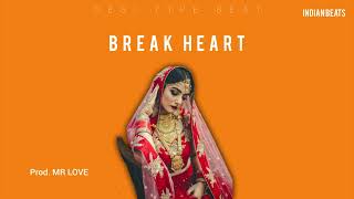 [ FREE FOR PROFIT ] INDIAN TYPE BEAT BREAK HEART  | INDIAN RAP BEAT | 2022