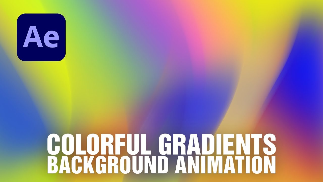 How To Create Colorful Gradients Background After Effects Tutorial