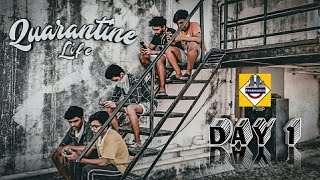Quarantine Life - Day 1 | Short film | Prabhadevi25