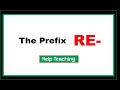 The Prefix RE-  | Prefixes and Suffixes Lesson