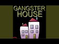 Gangster House