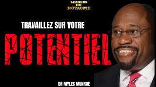 TRAVAILLEZ SUR VOTRE POTENTIEL AVEC DR. MYLES MUNROE