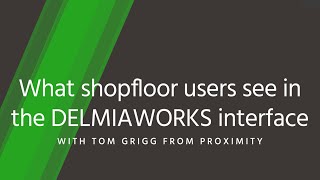 What shopfloor users see in the DELMIAWORKS interface