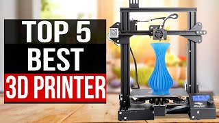 TOP 5: Best 3D Printers 2022