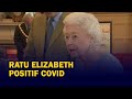 Ratu Elizabeth Positif Covid, Begini Kondisinya