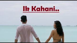 Ik Kahani | Gajendra Verma | Vikram Singh | Ft. Halina K | Lyrics | Latest Song 2017