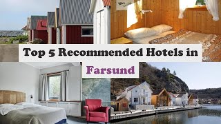 Top 5 Recommended Hotels In Farsund | Best Hotels In Farsund
