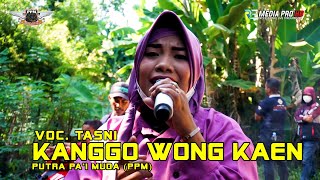 VOC. TASNI - KANGGO WONG KAEN | SINGA DANGDUT PUTRA PA\