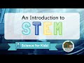 Introduction to STEM for KIDS! | Teacher Resource Cabin