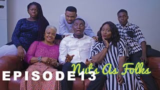 Nuts As Folks | Season 1 | Episode 13 | Etukudor Abiodun | Michael O. Aina