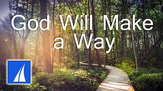 God Will Make a Way (with lyrics) - Don Moen
