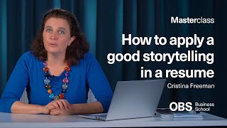 Masterclass: How to apply a good storytelling in a resume | OBS Business School