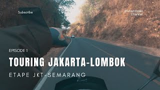 SOLO TOURING JAKARTA -LOMBOK | eps 1 jakarta-semarang