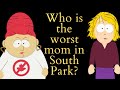 Who is the Worst Mom in South Park? (South Park Video Essay) (30K Subscriber Special/300K Special)