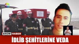 İdlib şehitlerine veda