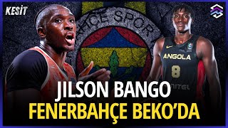 JILSON BANGO FENERBAHÇE BEKO'YA NE KATAR? | Oyuncu Özellikleri | Fenerbahçe Beko Transfer Özel