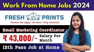 Email Marketing Coordinator Job At Home | Freshprint Work From Home | 12th Pass Fresher Job at Home