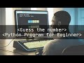 Want to Master PYTHON Coding? Make a Guessing Game