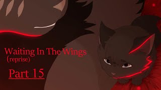 Waiting In The Wings (reprise) | Crowsong MAP | Part 15 | Collab with @Nymitri