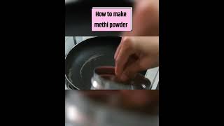 How to make methi powder