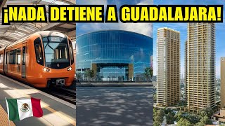 ¡Guadalajara en construcción! Así avanzan y toman forma las MEGA OBRAS y MEGAPROYECTOS tapatíos