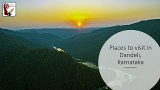 Places to visit in Dandeli | Picnic spot \u0026 Tourist Attraction | Karnataka Tourism India Travel