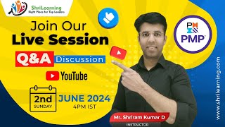 ShriLearning PMP & Agile: Discussion Session "QnA Session" | 2nd June'24