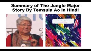 Summary of The Jungle Major Story By Temsula Ao in Hindi