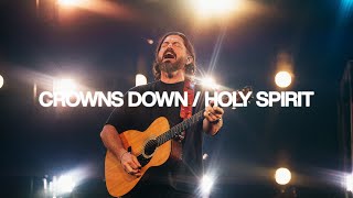 Crowns Down / Holy Spirit - Bethel Music, Josh Baldwin