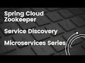 Service Discovery using Spring Cloud Zookeeper | Microservices | Developer's Guide