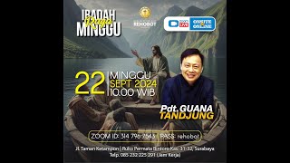 GAB REHOBOT | IBADAH RAYA 22.09.2024 | Pdt. GUANA TANJUNG