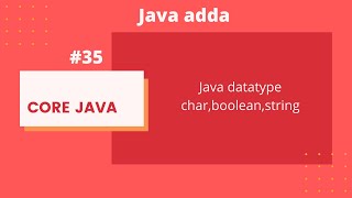 [Java Tutorial]: Java datatype char,boolean,string (15/09/2020)