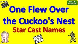 One Flew Over the Cuckoo's Nest Star Cast, Actor, Actress and Director Name