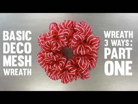 Wreath Three Ways: Basic Deco Mesh Wreath Wreath Three Ways: Basic Deco Mesh Wreath