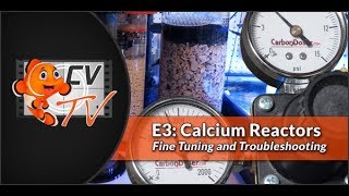 Calcium Reactors Episode 3: Fine Tuning & Troubleshooting