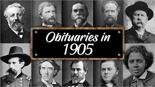 Obituary: Famous Faces WE LOST in 1905