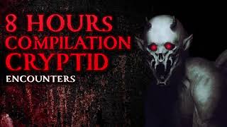8 HOURS OF HORROR - CRYPTID ENCOUNTERS COMPILATION