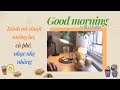 Good Morning Playlist with Majita: Bánh mì chuột nướng bơ, cà phê, nhạc nhẹ nhàng | 31/10