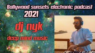 dj nyk electronic podcast Bollywood sunsets 2021