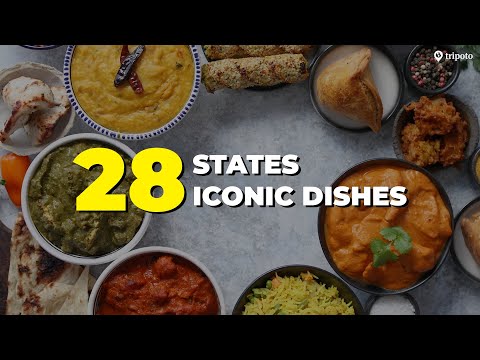 FAMOUS Indian Cuisine Dishes from 28 Indian States Indian Cuisine Street Food Tripoto