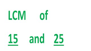 LCM of 15 and 25