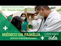 Médico da Família. Cuidado Integral para Toda Vida!