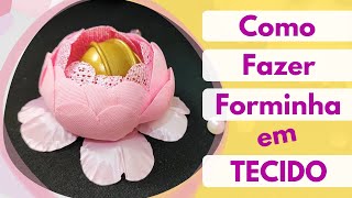 🌷COMO FAZER FORMINHA EM TECIDO PARA FESTA (Para Vender Muito)