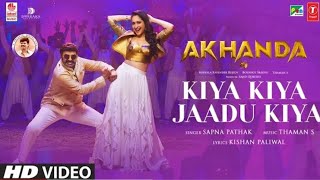 Kiya Kiya Jaadu Kiya | N Balakrishna, Pragya J | Sapna P |Thaman S, Kishan P | Akhanda (Hindi) Songs