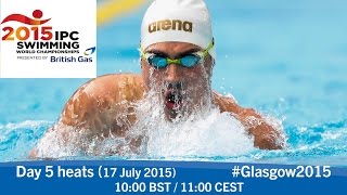 Day 5 heats | 2015 IPC Swimming World Championships, Glasgow